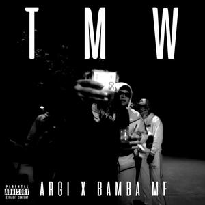 TMW (feat. Bamba MF) (Explicit)