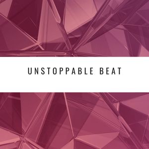 Unstoppable Beat