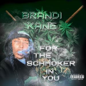 For The Schmoker In You (Explicit)