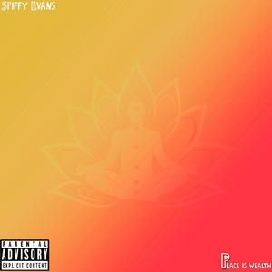 Peace Is Wealth (Explicit)