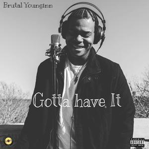 Gotta Have It (Explicit)