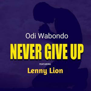 Never Give Up (feat. Lenny Lion)