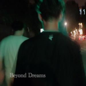 Beyond Dream (Explicit)