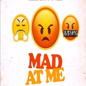 Mad At Me (feat. Pooh Pistols & TwoCeez) [Explicit]