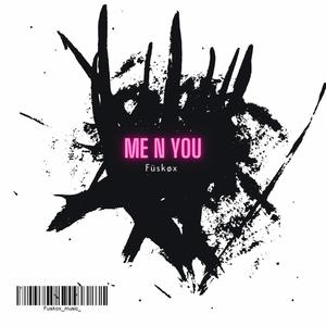 Me n You