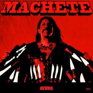 Machete (Explicit)