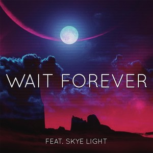 Wait Forever