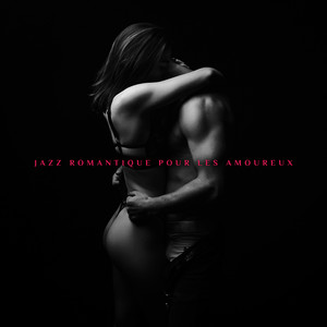 Jazz romantique pour les amoureux