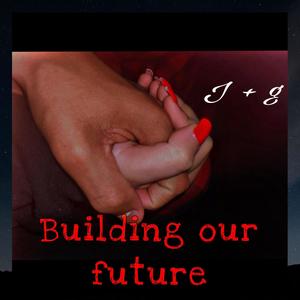 Building our future (Explicit)