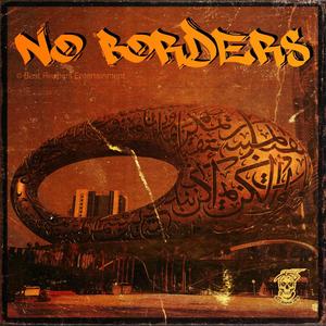 No Borders(feat. Fil$, Kryp, JustNishan, MJeezy, Jena, Nomad BDB, MK-1 & Crip) (Explicit)