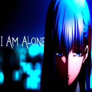 I am Alone