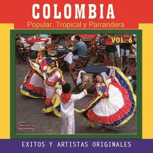 Colombia Popular Tropical y Parrandera, Vol. 6