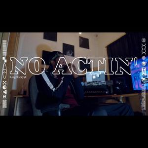 No Actin' (Explicit)