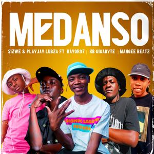 Medanso (feat. Play Jay Lubza, Bayor97, ManGee Beats & KB Gigabyte) (Explicit)