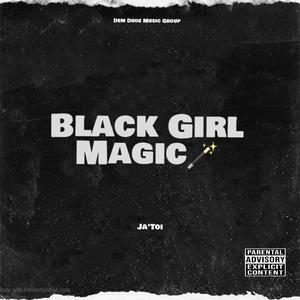 Black Girl Magic (Explicit)