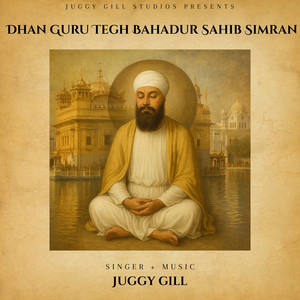 Dhan Guru Tegh Bahadur Sahib Simran