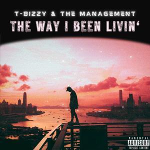 The Way I Been Livin' (Explicit)