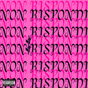 NON RISPONDI (Explicit)