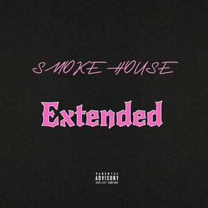 SMOKE HOUSE (feat. Yarothekid) (Extended|Explicit)