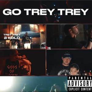 Go Trey Trey (Explicit)