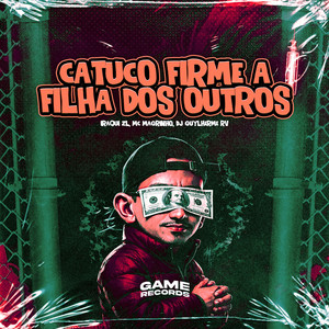 Catuco Firme a Filha Dos Outros (Explicit)