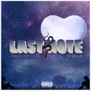 Last Note (feat. TRP Smooth) [Explicit]