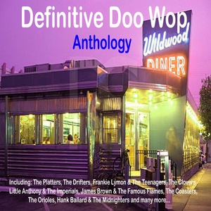 Definitive Doo Wop Anthology