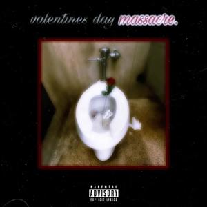 valentines day massacre. (Explicit)