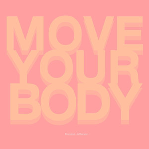 Move Your Body