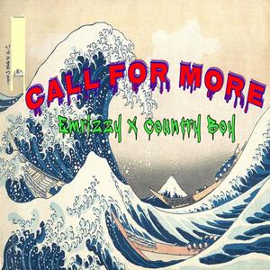 CALL FOR MORE (feat. Emrizzy) (Explicit)