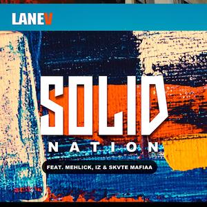 SOLID NATION (feat. Mehlick, Skvte Mafiaa & Iz) (Explicit)