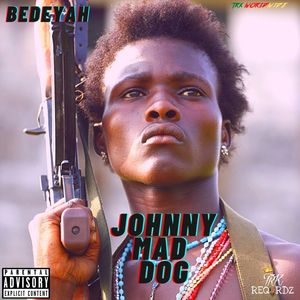 Johnny Mad Dog (Explicit)