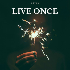 Live Once