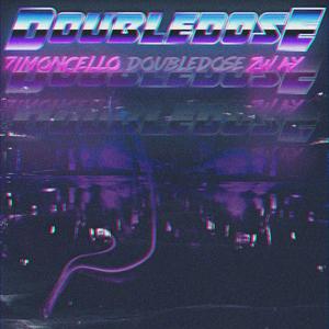 Double Dose (feat. 7imoncello) [Explicit]