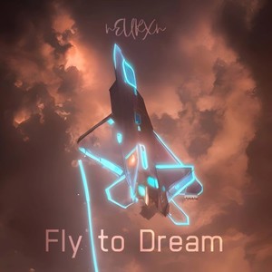 Fly to Dream