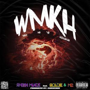 WMKH(feat. Goldie & MC) (Explicit)
