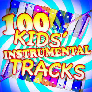 100 Kids' Instrumental Tracks