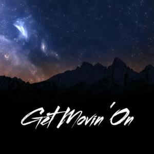 Get Movin' On