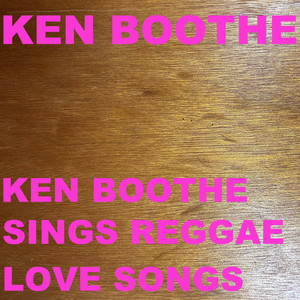 Ken Boothe Sings Reggae Love Songs