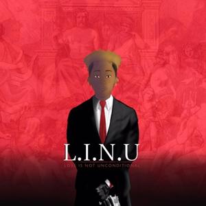 L.I.N.U (Love Is Not Unconditional) [Explicit]