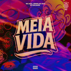 Meia Vida (Explicit)