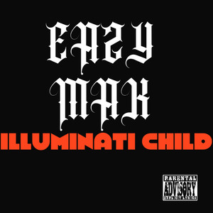 Illuminati Child (Explicit)