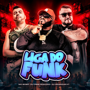 Liga do Funk (Explicit)