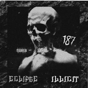 187 (feat. ECLIPsE) [LoneWulf187 Remix] [Explicit]