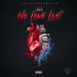 No Love Lost (feat. LA619) [Explicit]