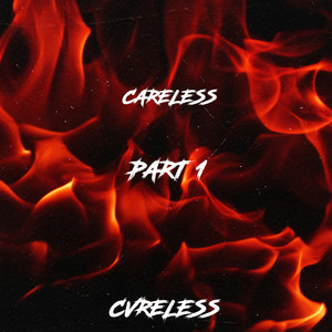 Careless, Pt.1