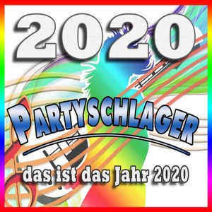 2020 - Das ist das Jahr 2020 (Partyschlager)