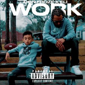 Work (feat. Eli) [Explicit]