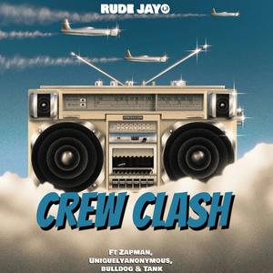 Crew Clash (feat. Uniquelyanonymous,Zapman,Tank & Bulldog) [Explicit]