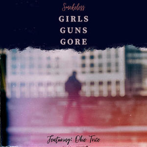 Girls Guns Gore (feat. Obie Trice) [Explicit]